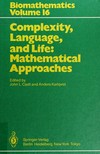 Complexity, language and life: mathematical approaches /