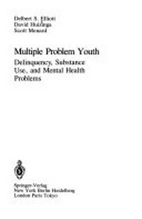 Multiple problem youth : delinquency, substance use, and mental health problems /