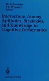 Interactions among aptitudes, strategies, and knowledge in cognitive performance /