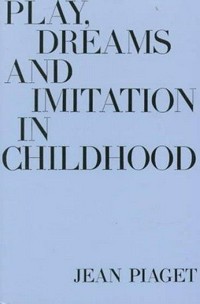 Play, dreams and imitation in childhood /