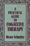 A practical guide to cognitive therapy /