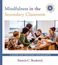 Mindfulness in the secondary classroom : a guide for teaching adolescents /