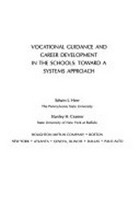 Vocational guidance and career development in the schools : toward a systems approach /