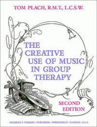 The creative use of music in group therapy /