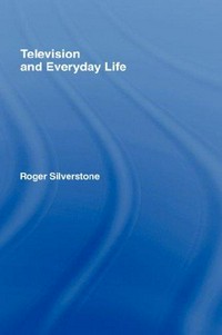 Television and everyday life /