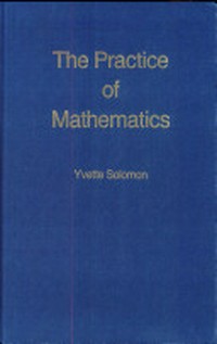 The practice of mathematics /