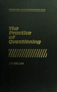 The practice of questioning /