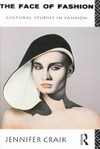 The face of fashion : cultural studies in fashion /