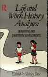 Life and work history analyses: qualitative and quantitative developments /
