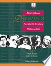 Biographical dictionary of twentieth-century philosophers /