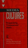 Media cultures : reappraising transnational media /