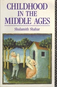 Childhood in the middle ages /