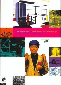 Reading images : the grammar of visual design /