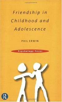 Friendship in childhood and adolescence /
