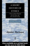 A short history of ethics : a history of moral philosophy from the Homeric Age to the twentieth century /
