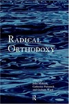 Radical orthodoxy : a new theology /