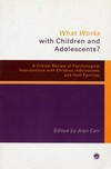 What works for children and adolescents? : a critical review of psychological interventions with children, adolescents and their families /