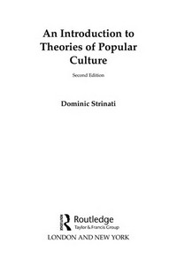An introduction to theories of popular culture /