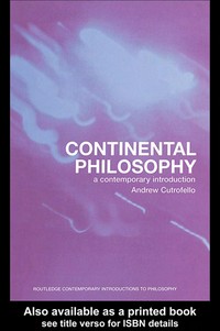 Continental philosophy : a contemporary introduction /
