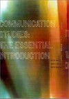 Communication studies : the essential introduction /