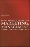 Doing research projects in marketing management and consumer research /