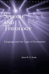 Speech and theology : language and the logic of incarnation /