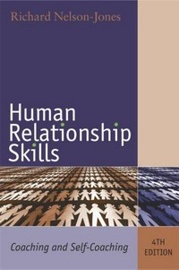 Human relationship skills : coaching and self-coaching /