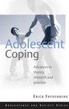 Adolescent coping : advances in theory, research and practice /