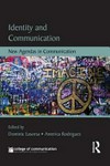 Identity and communication : new agendas in communication /