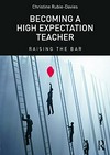 Becoming a high expectation teacher : raising the bar /