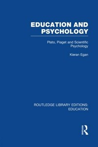 Education and psychology : Plato, Piaget and scientific psychology /