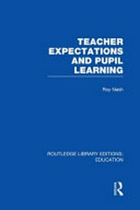 Teacher expectations and pupil learning /