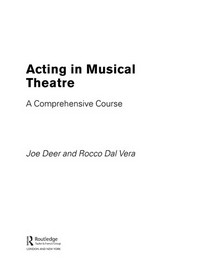 Acting in musical theatre : a comprehensive course /