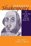Reimagining Shakespeare for children and young adults / /