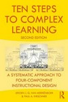 Ten steps to complex learning : a systematic approach to four-component instructional design /