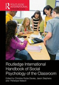 Routledge international handbook of social psychology of the classroom /