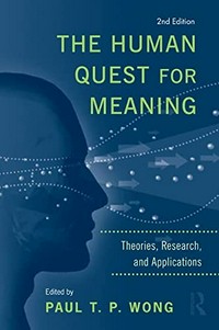 The human quest for meaning : theories, research, and applications /