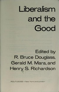 Liberalism and the good /