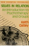 Selves in relation : an introduction to psychotherapy and groups /