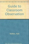 A guide to classroom observation /