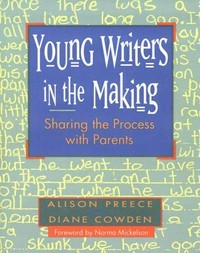 Young writers in the making : sharing the process with parents /