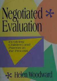 Negotiated evaluation : involving children and parents in the process /