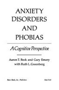 Anxiety disorders and phobias : a cognitive perspective /