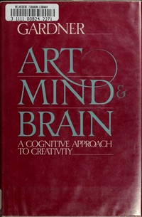 Art, mind and brain : a cognitive approach to creativity /