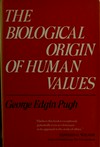 The biological origin of human values /