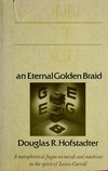 Gödel, Escher, Bach: an eternal golden braid /