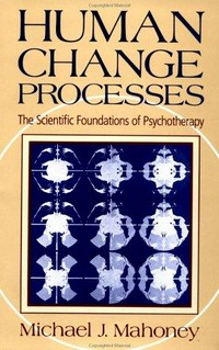 Human change processes : the scientific foundations of psychotherapy /