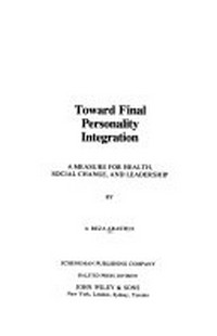 Toward final personality integration : a measure for health, social change, and leadership /