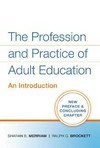 The profession and practice of adult education : an introduction /