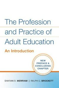 The profession and practice of adult education : an introduction /